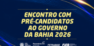 Bahia: Setor produtivo realiza encontro com candidatos ao governo nesta terça-feira