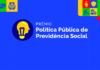 Edital publicado: Inscrições para o 2º Prêmio Política Pública de Previdência Social começam em 20 de setembro